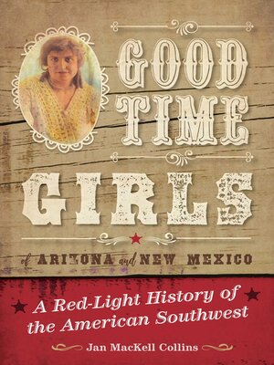cover image of Good Time Girls of Arizona and New Mexico